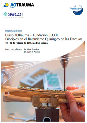 CURSO AOTRAUMA FUNDACIÓN SECOT PRINCIPIOS EN EL TRATAMIENTO QUIRÚRGICO DE LAS FRACTURAS